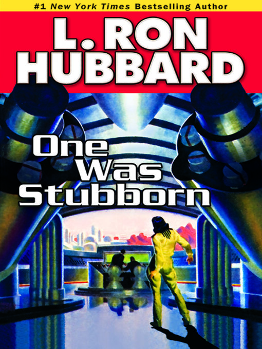 Title details for One Was Stubborn by L. Ron Hubbard - Available